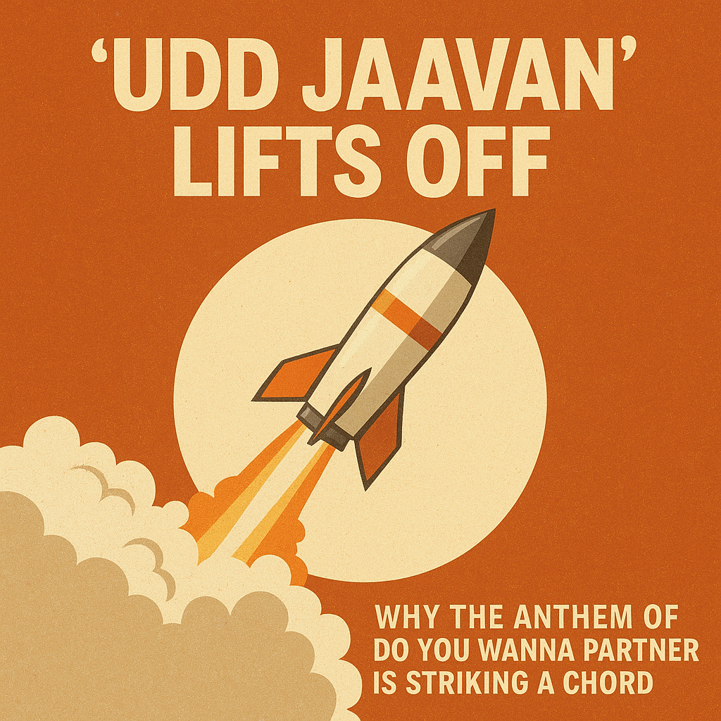 ‘Udd Jaavan’ Lifts Off Why the Anthem of Do You Wanna Partner Is Striking a Chord